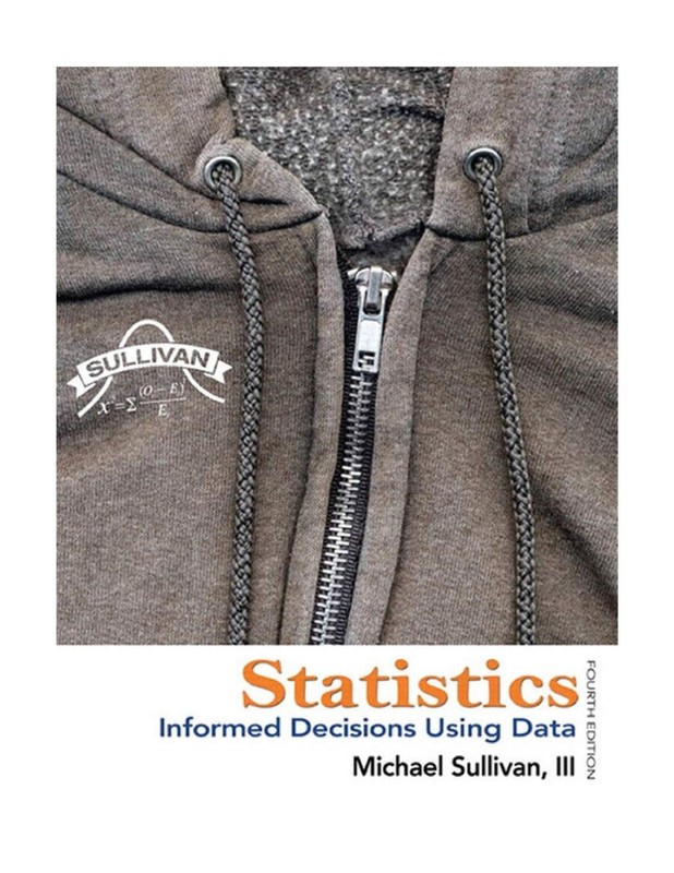Statistics: Informed Decisions Using Data – hardcover Sullivan III, Michael