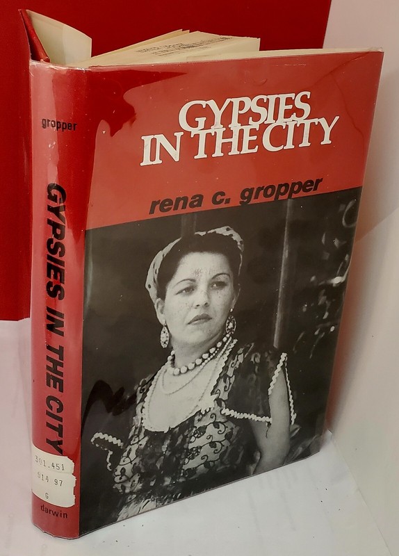GYPSIES IN THE CITY By Rena Gropper, CULTURE & SURVIVAL, 1975 HCDJ Darwin Press