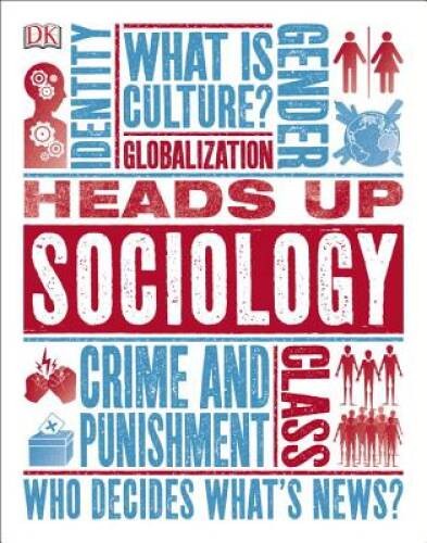 Heads Up Sociology – Paperback By DK – GOOD