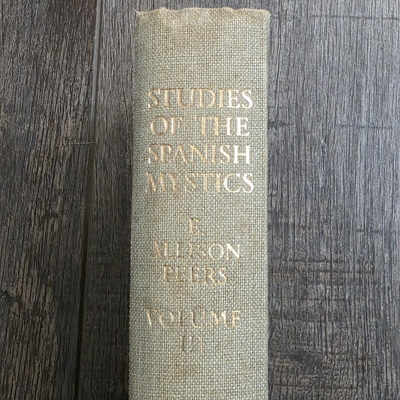 Studies of the Spanish Mystics Volume 3 E. Allison Peers SPCK 1960 1st Edition