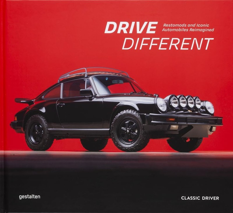 DRIVE DIFFERENT: RESTOMODS AND ICONIC AUTOMOBILES REIMAGINED HARDCOVER