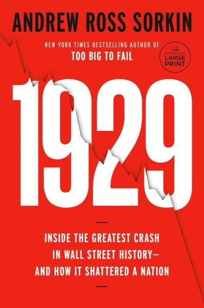 1929 : Inside the Greatest Crash in Wall Street History–and How It Shattered…