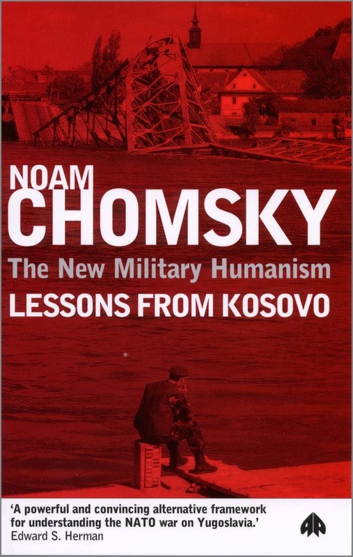 The New Military Humanism: Lessons From Kosovo – paperback Chomsky, Noam