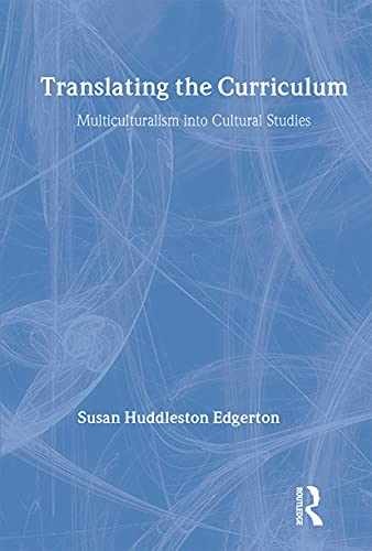 Translating the Curriculum – Paperback, by Huddleston Edgerton Susan – Very Good