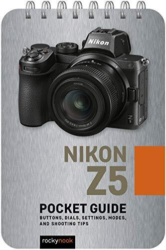 Nikon Z5: Pocket Guide: Buttons, Dials, …, Rocky Nook