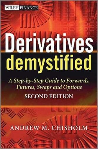 Derivatives Demystified by Andrew M Chisholm: Used
