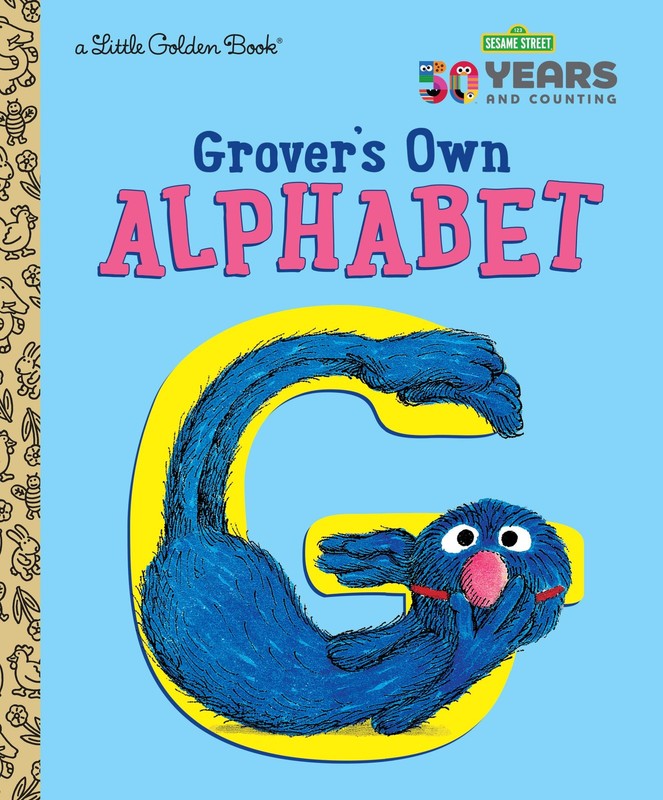 Grover’s Own Alphabet (Sesame Street) (Little Golden Book)