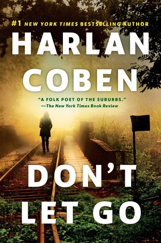 Don’t Let Go: A Novel