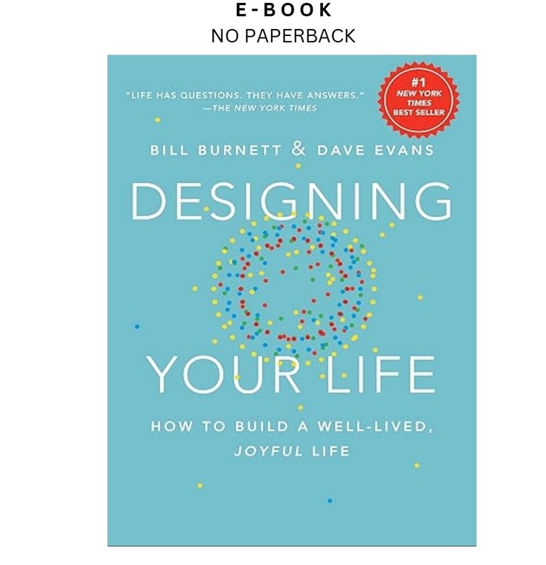 Designing Your Life: How to Build a Well-, Bill Burnett 2016