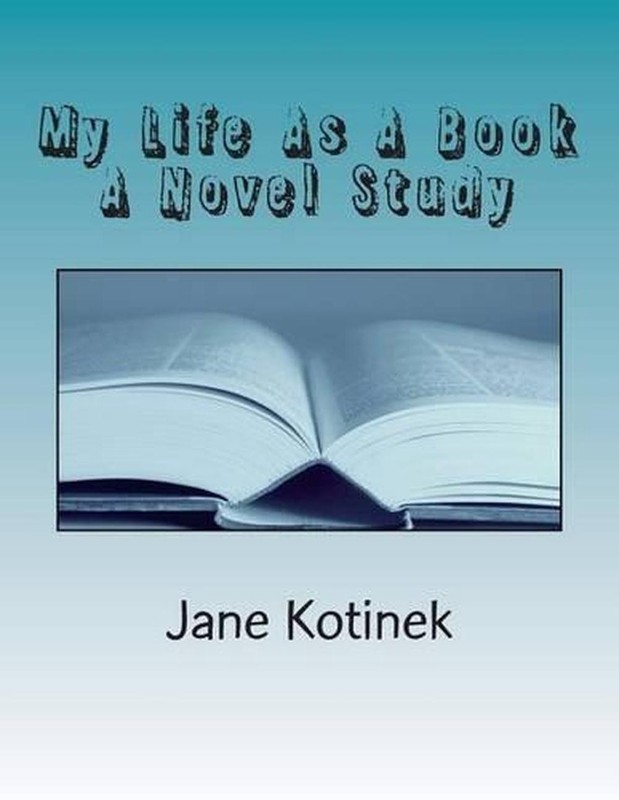 My Life As A Book A Novel Study by Jane Kotinek (English) Paperback Book