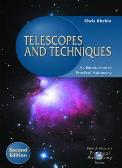 Telescopes and Techniques: An Introduction to Practical Astronom