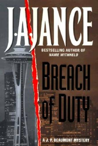 Breach of Duty: A J.P. Beaumont Mystery – Hardcover By Jance, J.A. – GOOD
