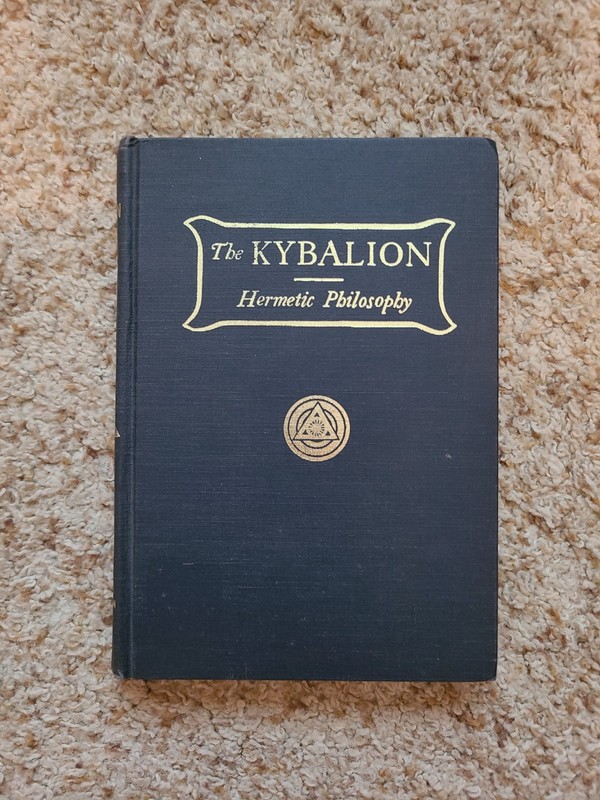 The Kybalion Hermetic Philosophy by Three Initiates 1936 HC