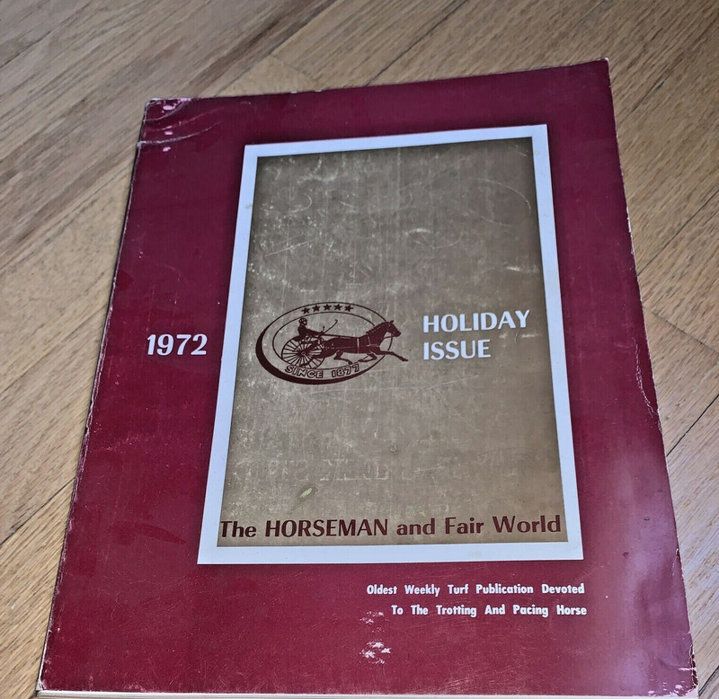 1972 THE HORSEMAN AND FAIR WORLD Holiday Magazine 362 Pages HARNESS RACING