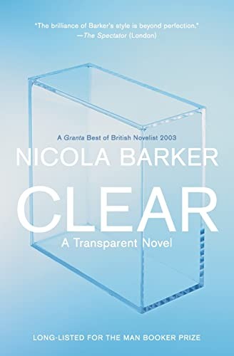 Clear: A Transparent Novel – Paperback By Barker, Nicola – GOOD
