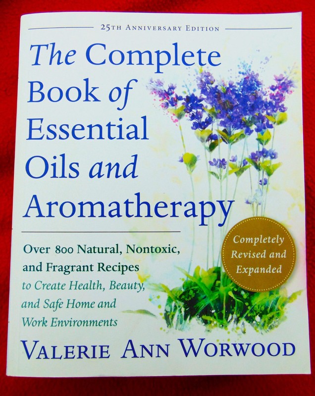 COMPLETE BOOK OF ESSENTIAL OILS & AROMATHERAPY ~REVISED & EXPANDED~25TH A. ~ NEW
