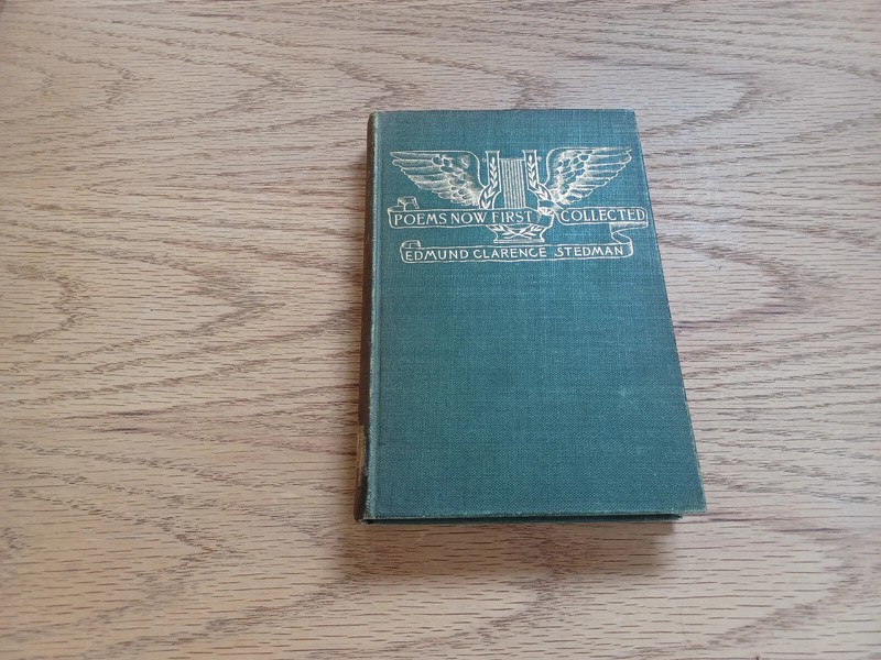 Poems Now First Collected Edmund Clarence Stedman 1897 Riverside Press