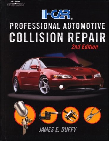 I-CAR PROFESSIONAL AUTOMOTIVE COLLISION REPAIR By James E. Duffy – Hardcover