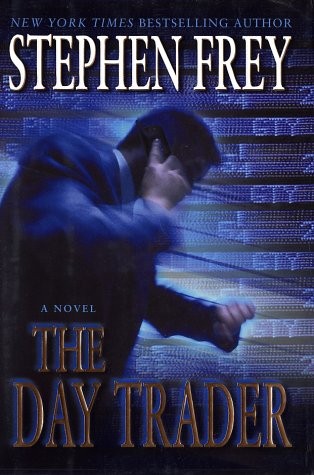 The Day Trader: A Novel of Risk and Reward