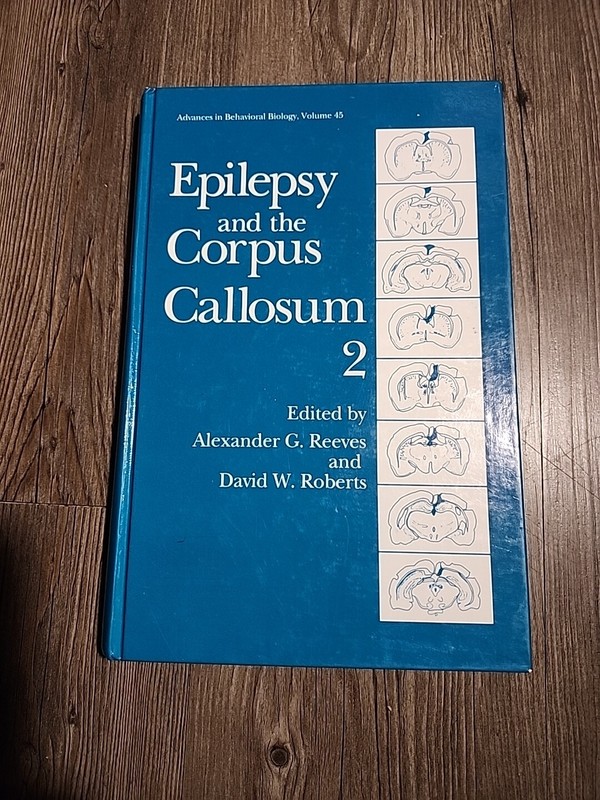 Advances in Behavioral Biology Ser.: Epilepsy and the Corpus Callosum (1995,…