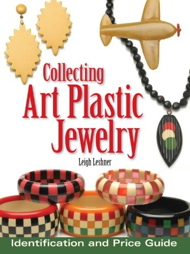 Collecting Art Plastic Jewelry: Iden…, Leshner, Leigh