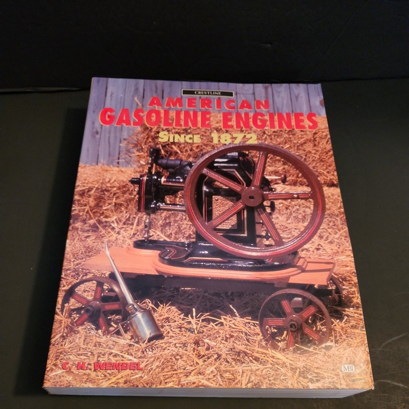 American Gasoline Engines Since 1872 C H Wendel 1999 Crestline PB Book