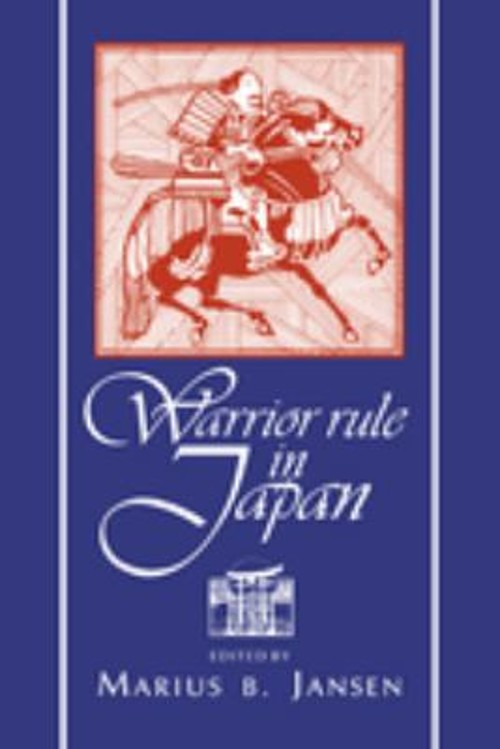 Warrior Rule in Japan Paperback Marius B. Jansen