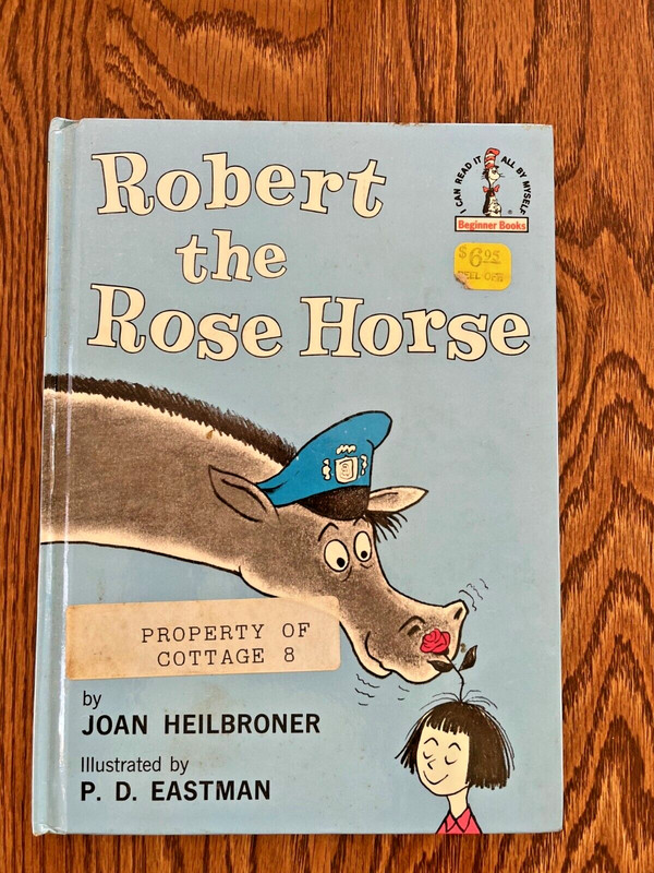 Beginner Books(R) Ser.: Robert the Rose Horse by Joan Heilbroner (1962,…