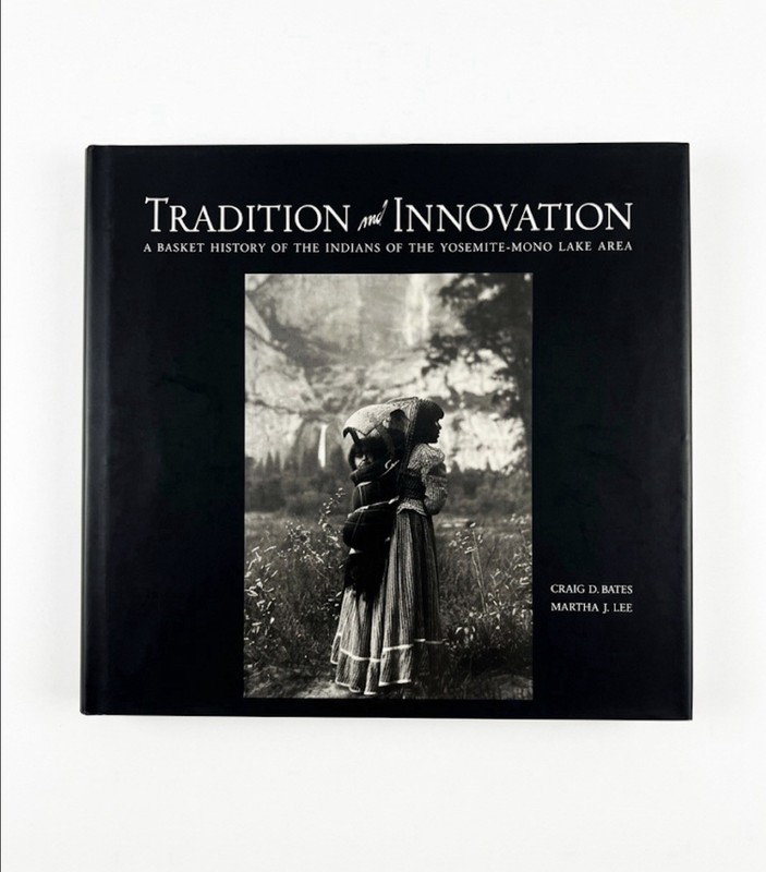 Tradition and Innovation Graig Bates Martha Lee SIGNED Basket History Yosemite
