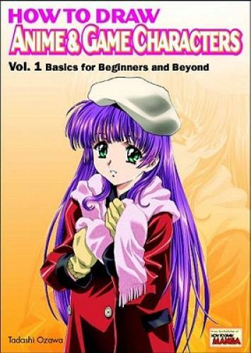 How to Draw Anime & Game Characters, Vol. 1: Basics for Beginners and – GOOD