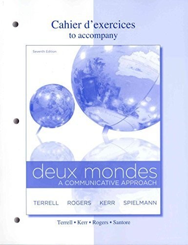Cahier d’exercices to accompany Deux Mondes: Communicative Approach by Tracy…