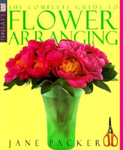 Complete Guide To Flower Arranging (DK Living) – Paperback – VERY GOOD