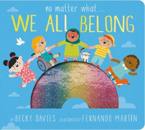 No Matter What … We All Belong Board Books Becky Davies