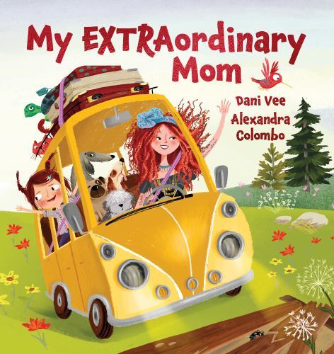 My Extraordinary Mom, Hardcover by Vee, Dani; Colombo, Alexandra (ILT), Brand…