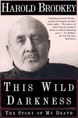 This Wild Darkness: The Story of my Death- Harold Brodkey, 0805055118, paperback