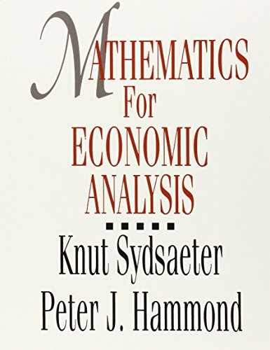 Mathematics for Economic – Paperback, by Knut Sydsaeter; Peter – Very Good