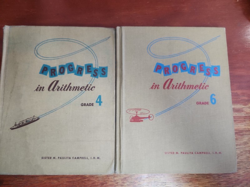 2 lot of Progress in Arithmetic 4 & 6 Paulita Campbell Catholic school text 1955