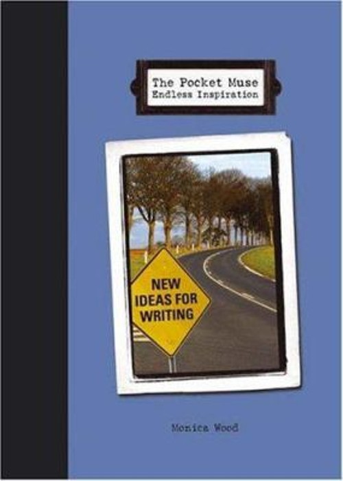 The Pocket Muse Endless Inspiration : New Ideas for Writing Monic