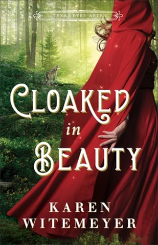 Cloaked in Beauty by Karen Witemeyer: Used