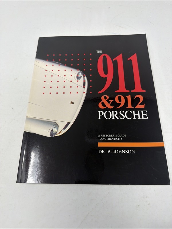 THE 911 & 912 PORSCHE: A RESTORER’S GUIDE TO AUTHENTICITY 1998 Paperback