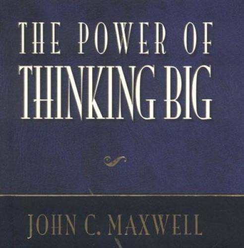 The Power Of Thinking Big (Power Series) – Hardcover By Maxwell, John C. – GOOD