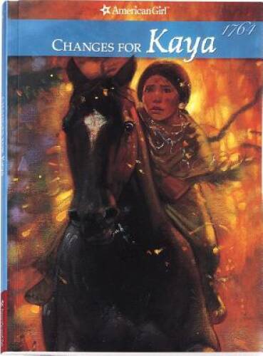 Changes For Kaya (American Girl (Quality)) – Paperback – ACCEPTABLE