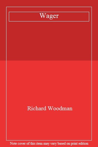 Wager By Richard Woodman. 9780719547843