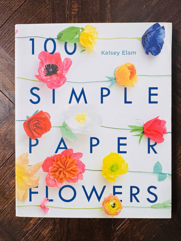 Lark Books 100 Simple Paper Flowers – Kelsey Elam Craft Origami DIY Book