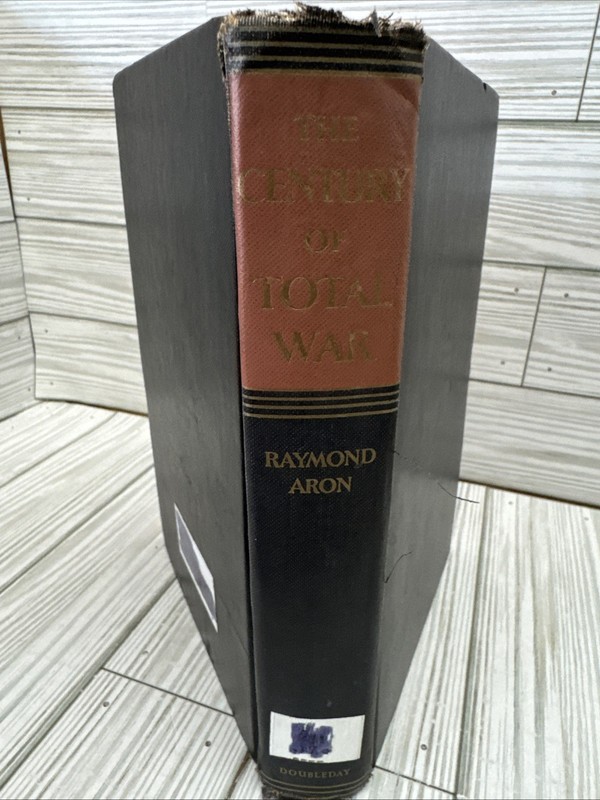 Century Of Total War 1954 Raymond Aron Hardcover First Ed
