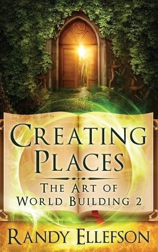 Randy D Ellefson Creating Places (Paperback) Art of World Building (UK IMPORT)