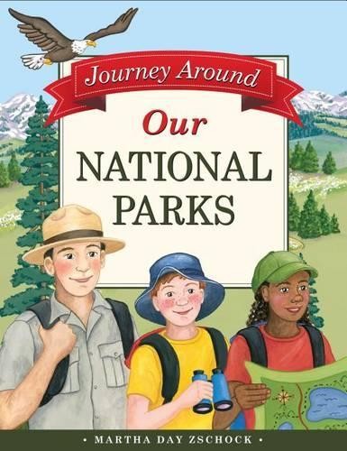 Martha Day Zschock Journey Around Our National Parks (Hardback)
