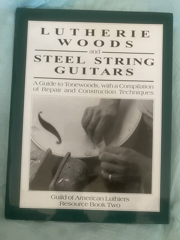 Lutherie Woods and Steel String Guitars Resource Book Two