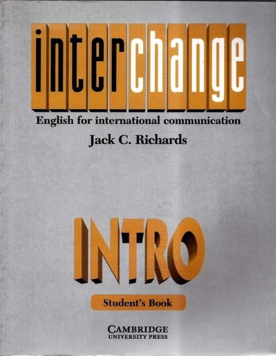 Interchange Intro Student’s book: English for International Communication by Ric