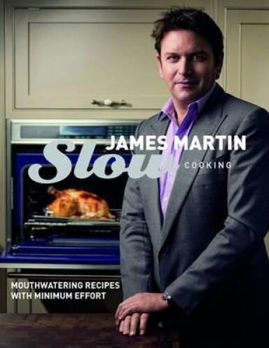 Slow Cooking: Mouthwatering Recipes with Minimum Effort – Hardcover – GOOD